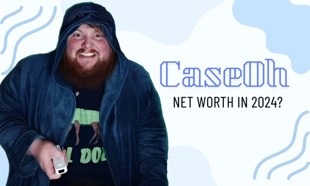 CaseOh Net Worth in 2024