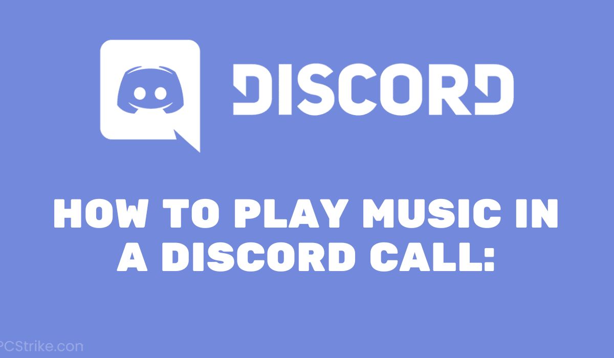 How to Play Music in a Discord Call A Quick and Easy Guide
