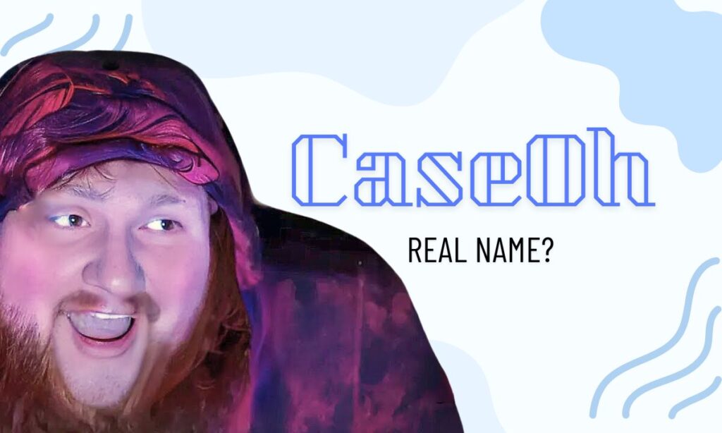 What is CaseOh's Real Name