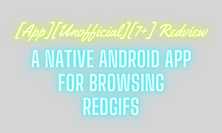 [App][Unofficial][7+] Redview - A Native Android App For Browsing Redgifs